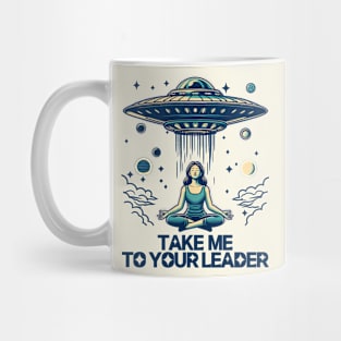 Take Me To Your Leader Mug